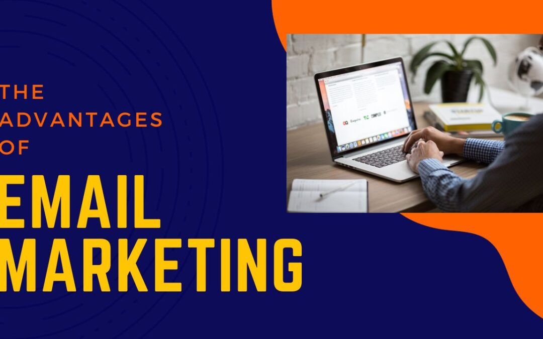 The Advantages of Email Marketing for Businesses